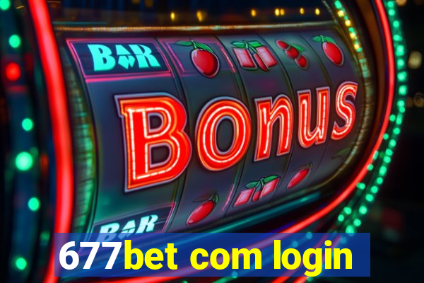 677bet com login